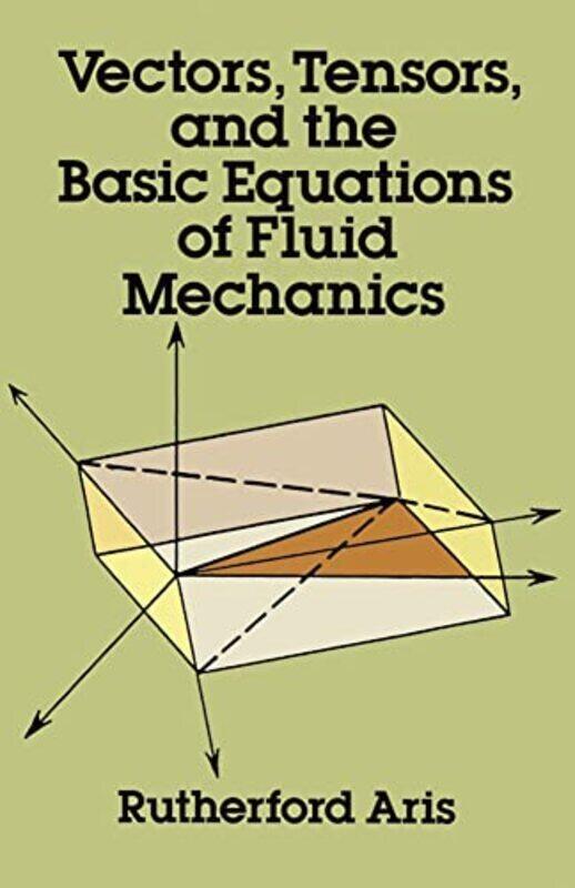 

Vectors, Tensors and the Basic Equations of Fluid Mechanics , Paperback by Aris, Rutherford