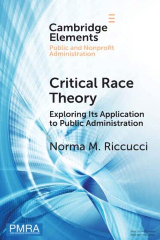 

Critical Race Theory by Norma M Riccucci-Paperback