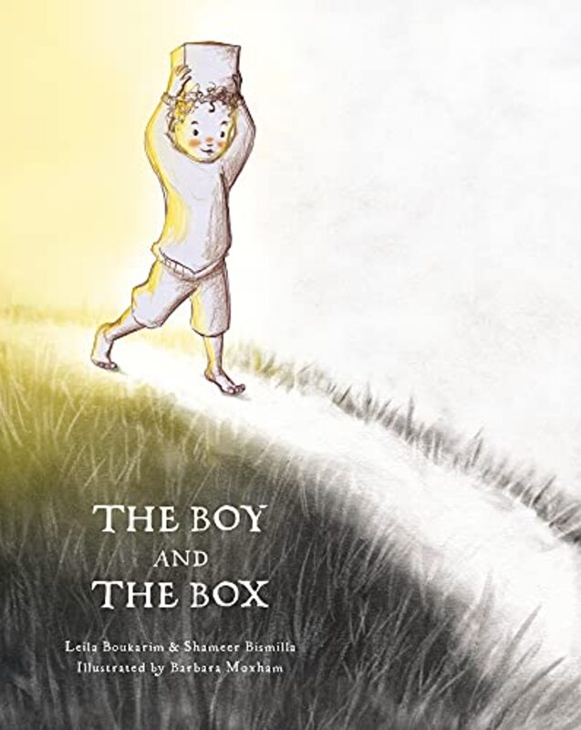 

The Boy and the Box by Shameer BismillaLeila BoukarimBarbara Moxham-Hardcover