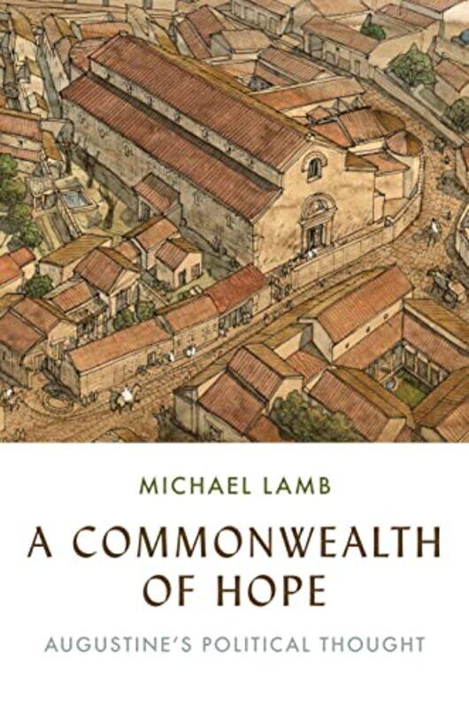 

A Commonwealth of Hope by Michael Lamb-Hardcover