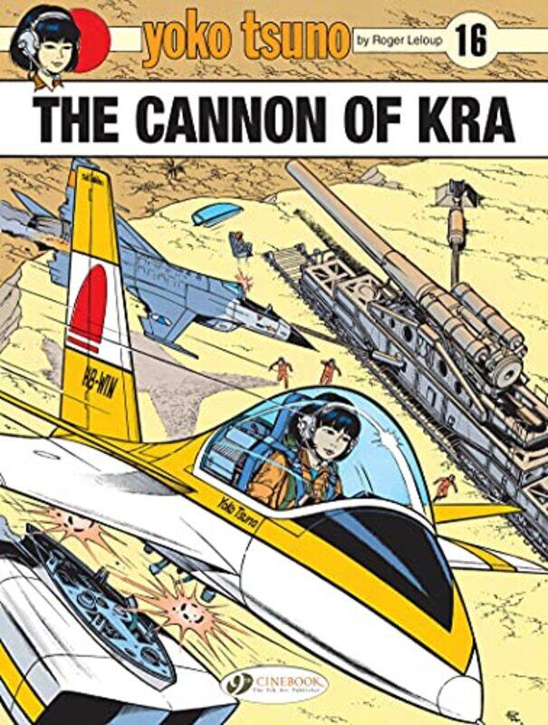 

Yoko Tsuno Vol 16 The Cannon of Kra by Roger Leloup-Paperback