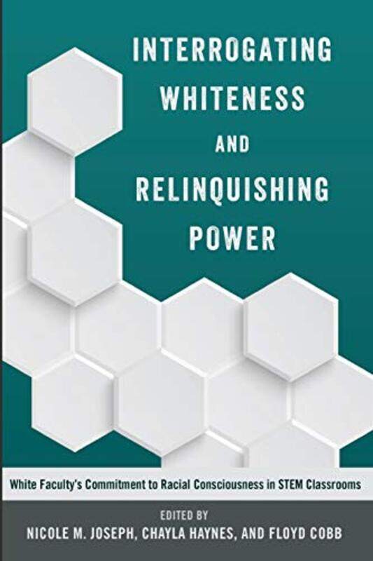 

Interrogating Whiteness And Relinquishing Power by Chayla HaynesFloyd CobbNicole M Joseph-Paperback