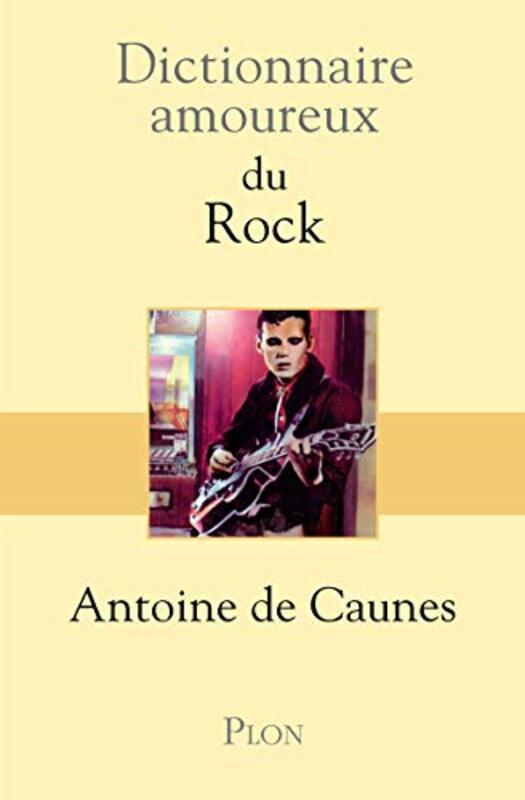 Dictionnaire Amoureux du Rock,Paperback,By:Caunes Antoine de