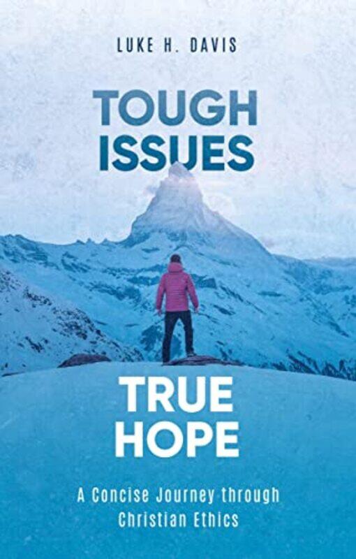 

Tough Issues True Hope by Luke H Davis-Paperback