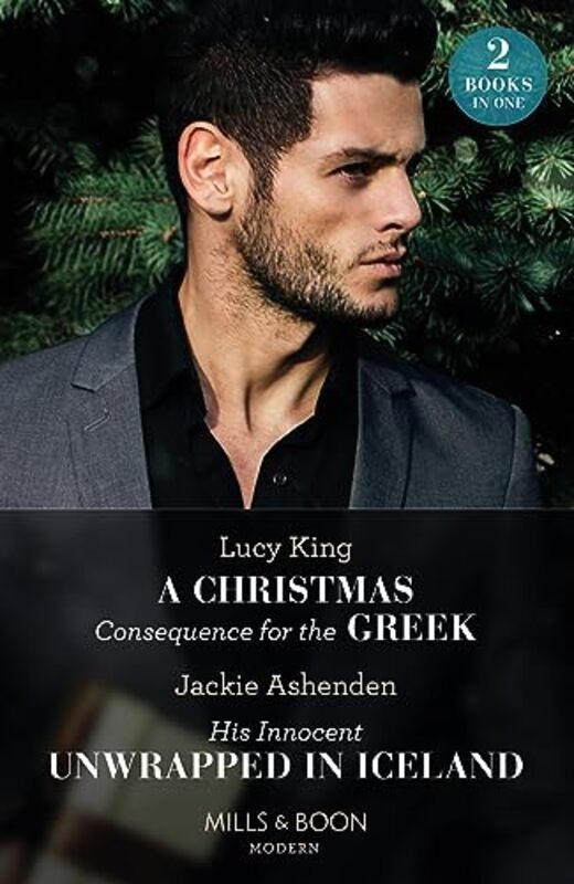 A Christmas Consequence For The Greek His Innocent Unwrapped In Iceland by Lucy KingJackie Ashenden-Paperback