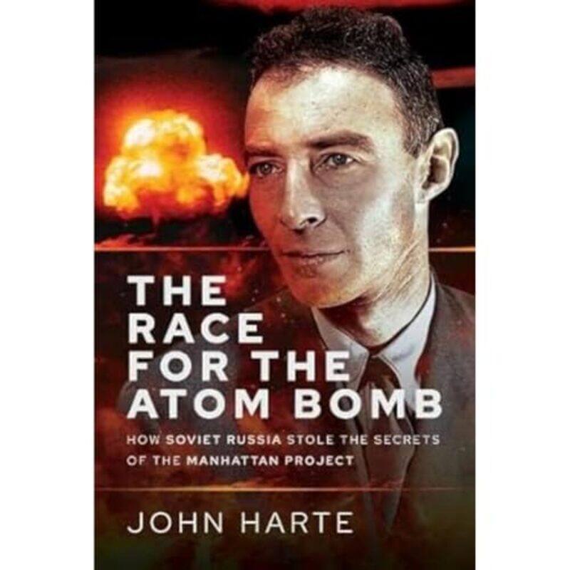 

The Race For The Atom Bomb by John Harte-Hardcover