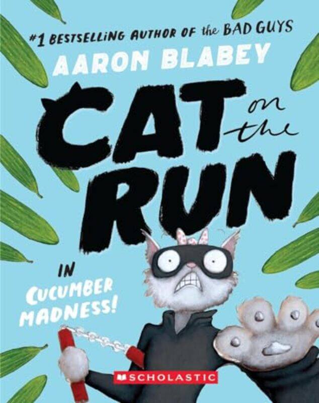 

Cat On The Run In Cucumber Madness Cat On The Run 2 by Blabey, Aaron - Paperback