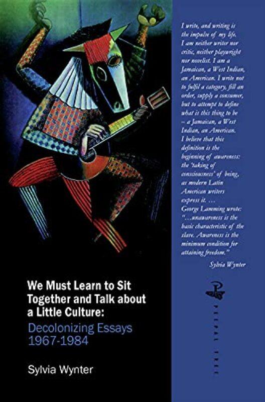 

We Must Learn to Sit Down Together and Talk About a Little Culture by Sylvia Wynter-Paperback