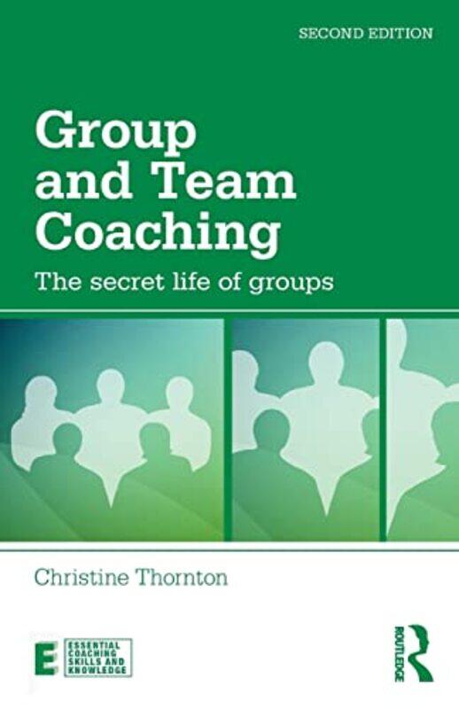 

Group and Team Coaching,Paperback,by:Christine Thornton (group analyst and executive coach, UK)