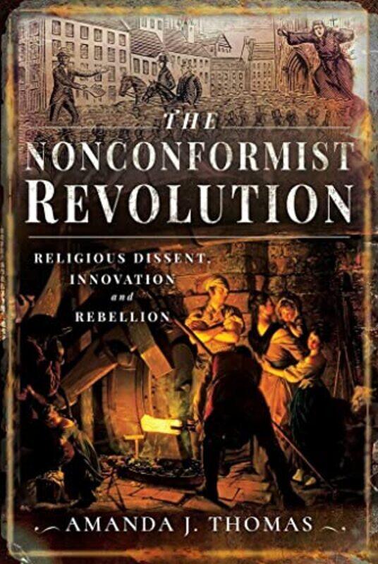 

The Nonconformist Revolution by Amanda J Thomas-Paperback