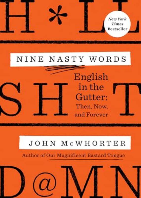 

Nine Nasty Words by John McWhorter-Paperback