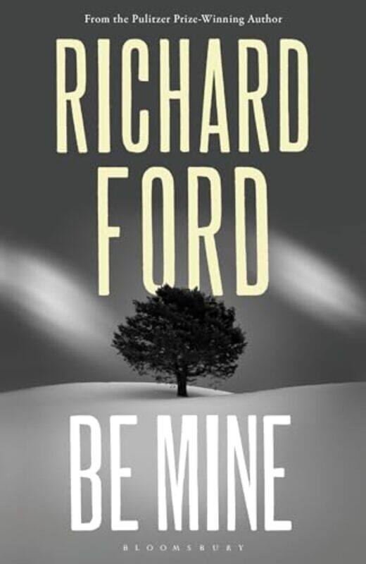 

Be Mine by Richard Ford-Paperback