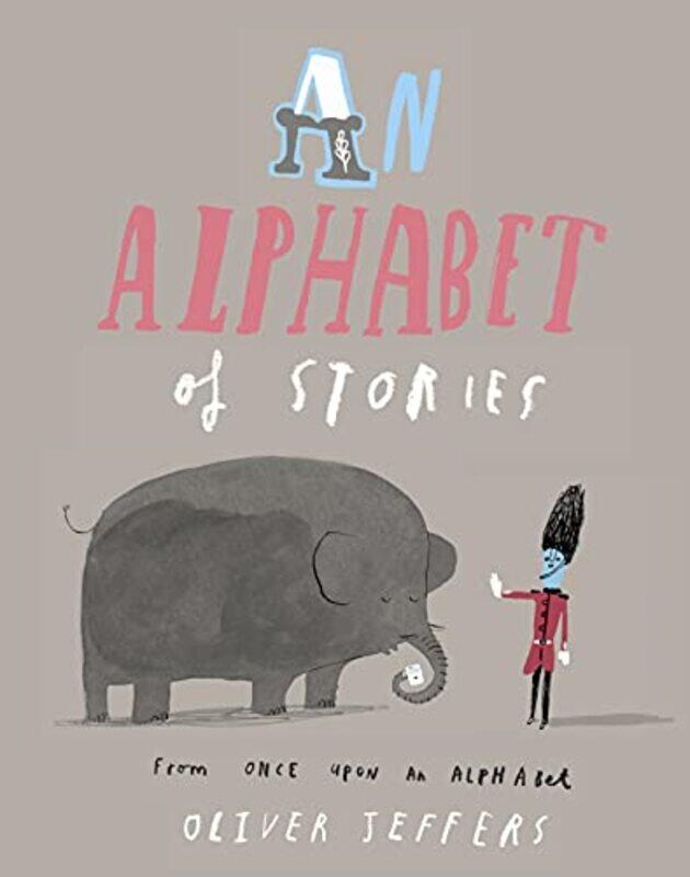 

An Alphabet of Stories by Oliver Jeffers-Paperback