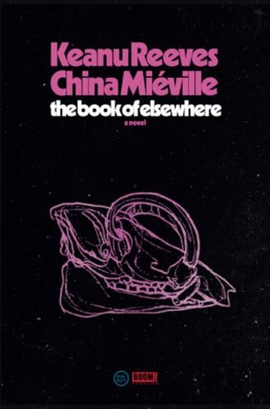 

The Book Of Elsewhere A Novel By Reeves, Keanu - Mieville, China Paperback