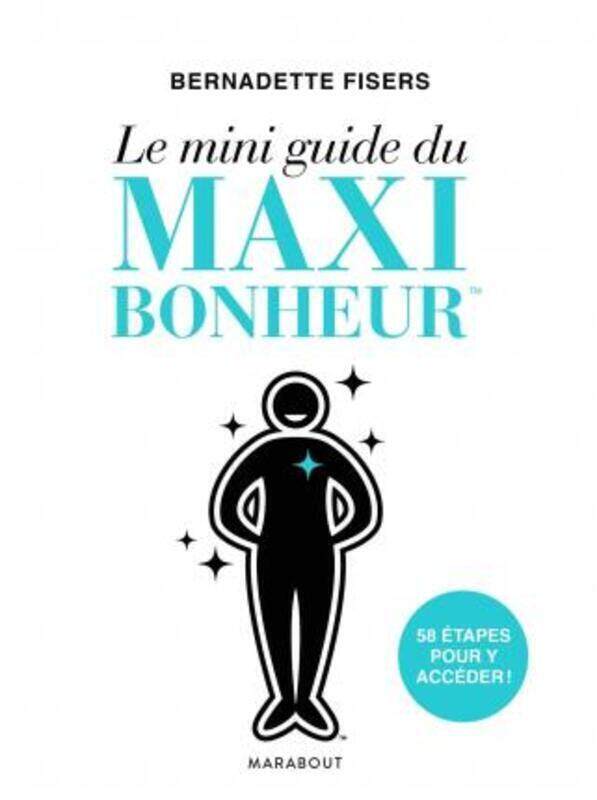 

Le Mini-Guide Du Maxi Bonheur.paperback,By :Bernadette Fisers