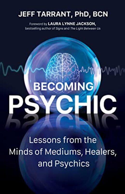 

Becoming Psychic by Jeff, PhD Tarrant -Paperback