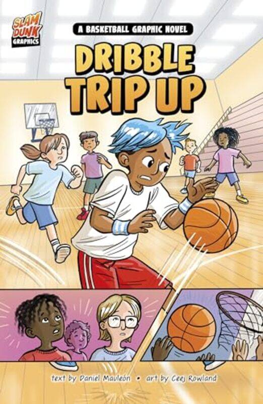 

Dribble Trip Up by Daniel Montgomery Cole MauleonCeej Rowland-Paperback