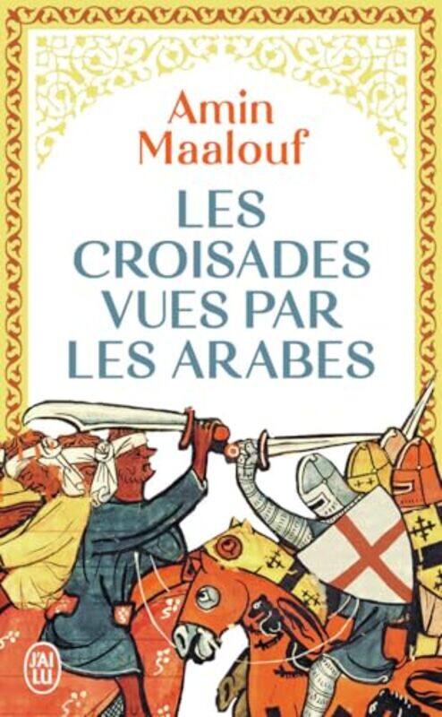 

Les Croisades Vues Par Les Arabes by Maalouf Amin..Paperback