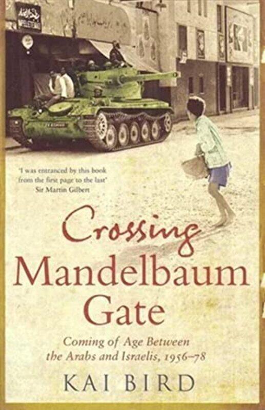 

Crossing Mandelbaum Gate by Kai Bird Paperback