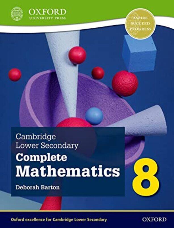 

Cambridge Lower Secondary Complete Mathematics 8: Student Book (Second Edition),Paperback by Barton, Deborah