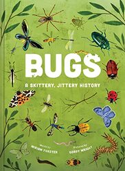 Bugs A Skittery Jittery History by Prof Dr Simone SeitzDr Petra AuerDr Rosa Bellacicco-Hardcover