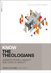 Know the Theologians by Jennifer Powell McNuttDavid McNutt-Paperback