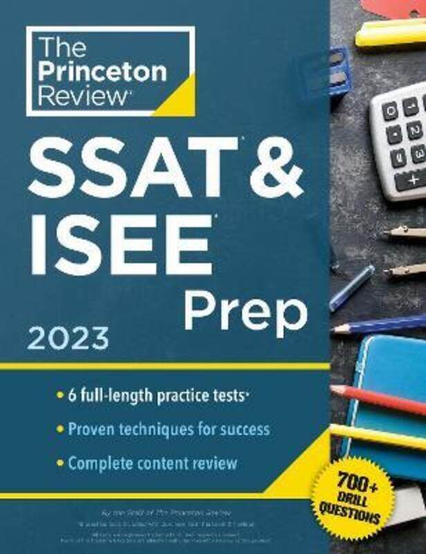 

Princeton Review SSAT & ISEE Prep, 2023: 6 Practice Tests + Review & Techniques + Drills,Paperback,ByPrinceton Review