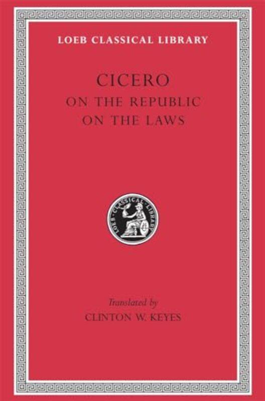 

On the Republic On the Laws by CiceroClinton W Keyes-Hardcover