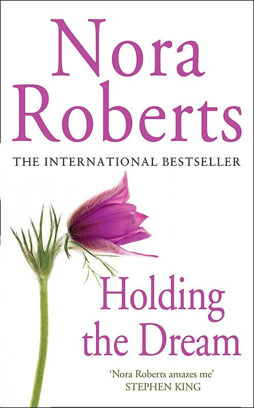 Holding the Dream (Dream Trilogy 2), Paperback Book, By: Nora Roberts