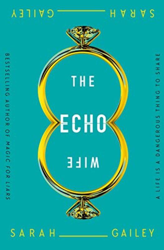 

The Echo Wife by Sarah Gailey-Paperback