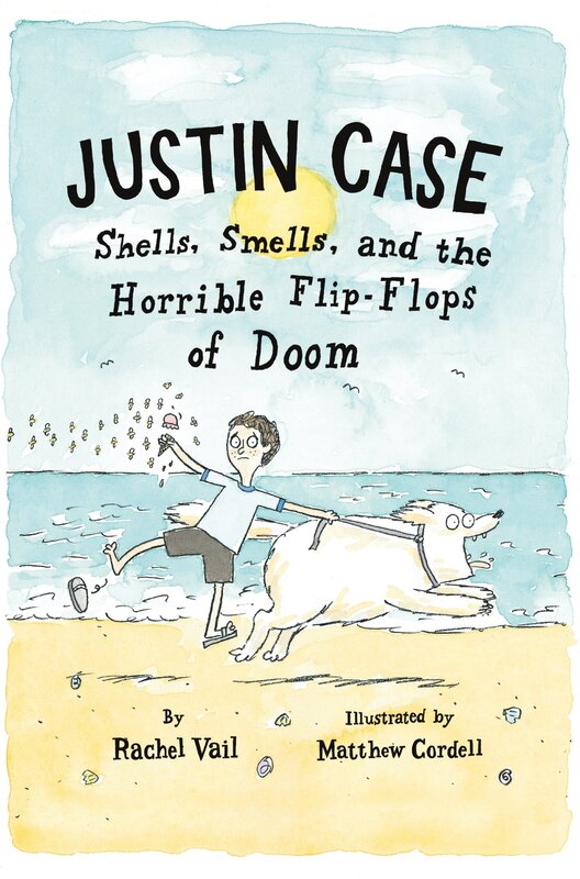 

Justin Case: Shells, Smells, and the Horrible Flip-flops of Doom, Paperback Book, By: Rachel Vail