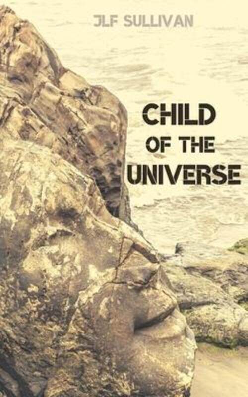 

Child of the Universe,Paperback,ByJlf Sullivan