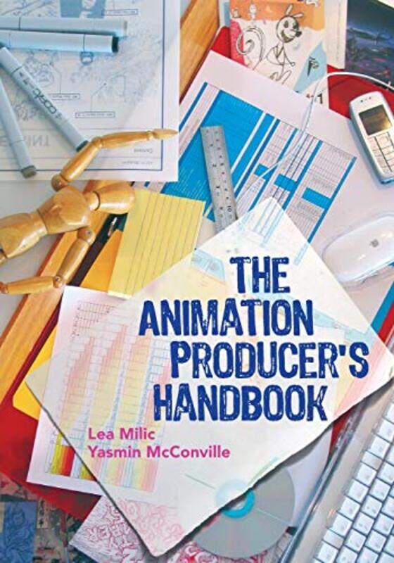 

The Animation Producers Handbook by Lea MilicYasmin McConville-Paperback