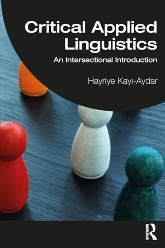 

Critical Applied Linguistics by Ursula KilkellyLaura LLB LLM Lundy-Paperback