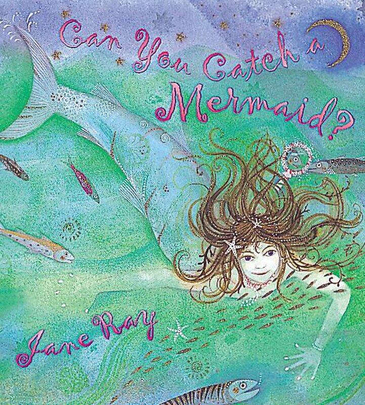 

Can You Catch a Mermaid, Paperback Book, By: Jane Ray