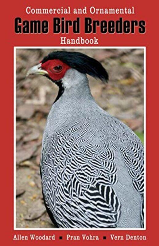 

Game Bird Breeders Handbook: Commercial & Ornamental,Paperback,by:Woodard, Allen