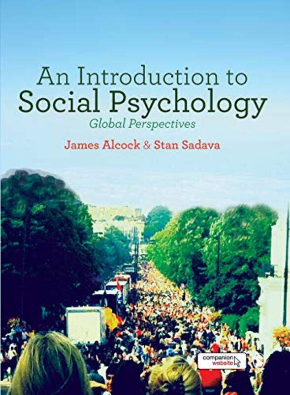 

An Introduction to Social Psychology by James AlcockStan Sadava-Paperback