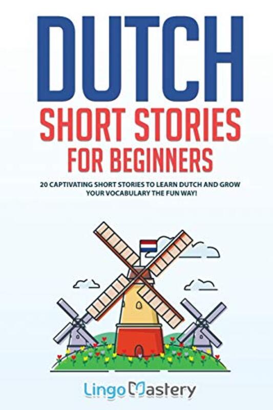 

Dutch Short Stories for Beginners by Mark EnserShaun AllisonAndy Tharby-Paperback