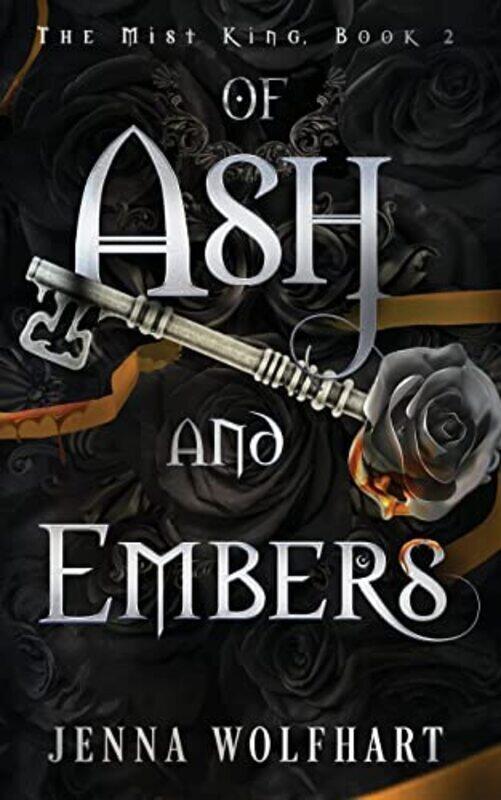 Of Ash And Embers By Wolfhart, Jenna - Paperback