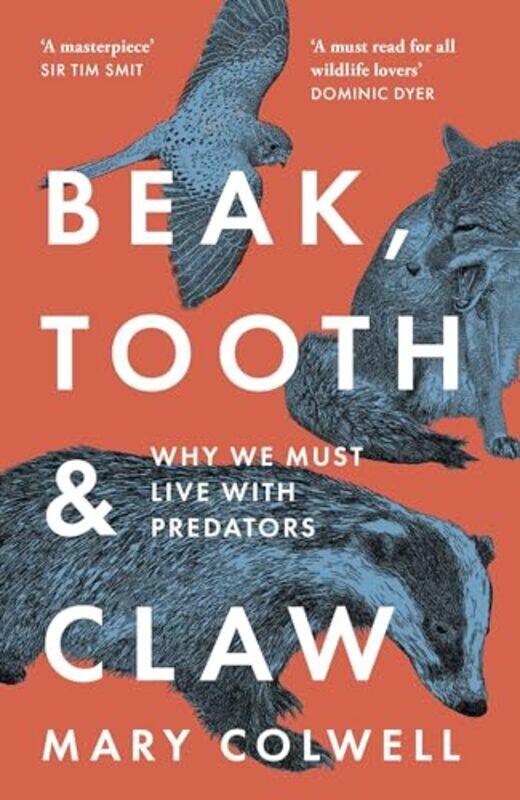 

Beak Tooth and Claw by Mary Colwell-Paperback