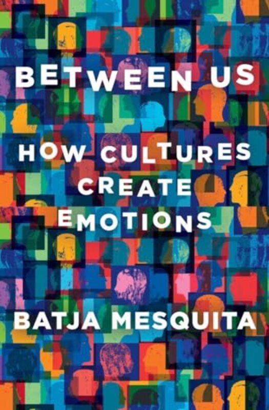 

Between Us by Batja University of Leuven, Belgium Mesquita-Hardcover