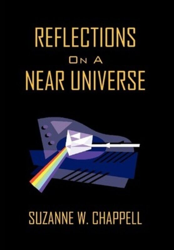 

Reflections On A Near Universe,Hardcover, By:Chappell, Suzanne W