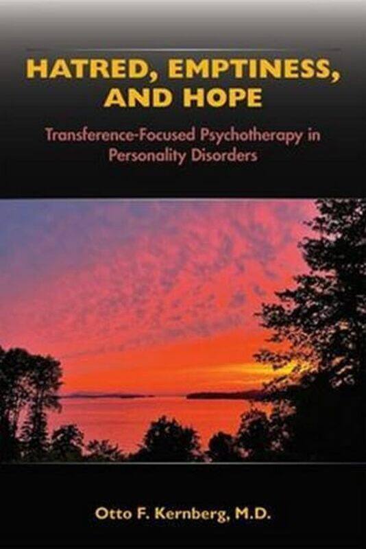 

Hatred Emptiness and Hope by Otto F, MD New York Presbyterian Hospital- Weill Cornell Medical Center Kernberg-Paperback