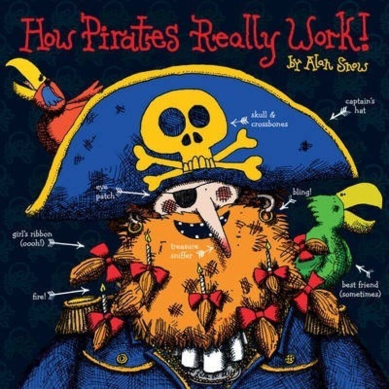 

How Pirates Really Work.paperback,By :Alan Snow