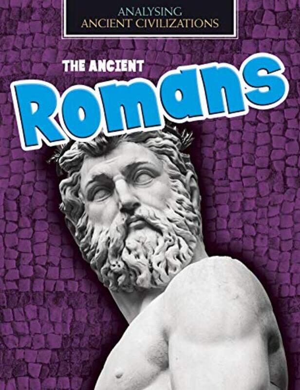 

The Ancient Romans by Louise Spilsbury-Paperback