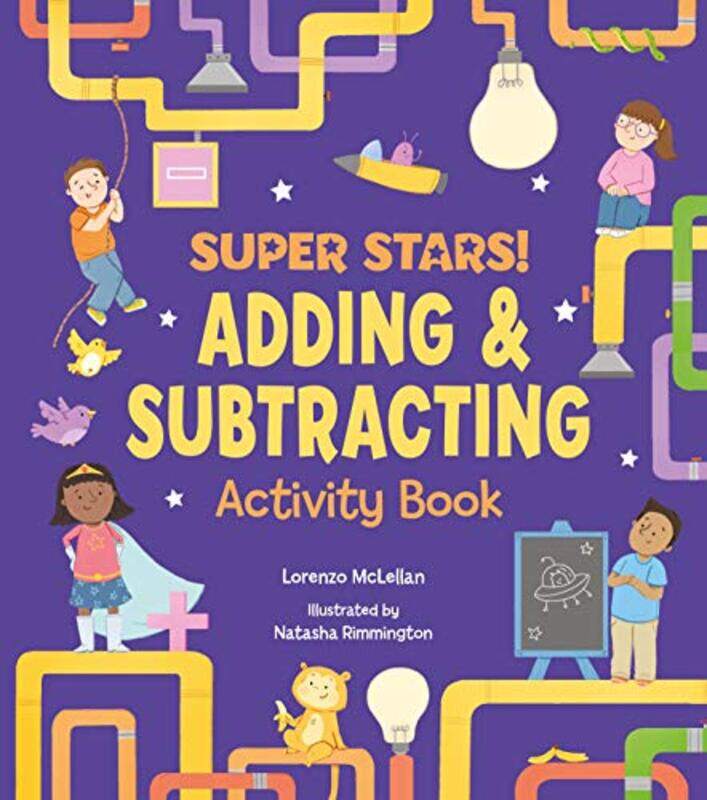 

Super Stars Adding and Subtracting Activity Book by Lorenzo McLellanNatasha Rimmington-Paperback