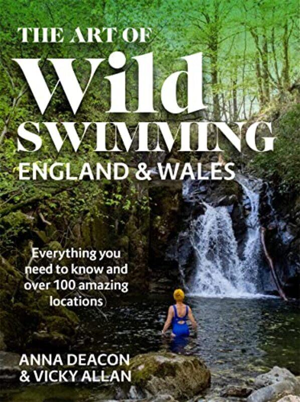 

The Art of Wild Swimming England & Wales by Jenny Willan-Hardcover