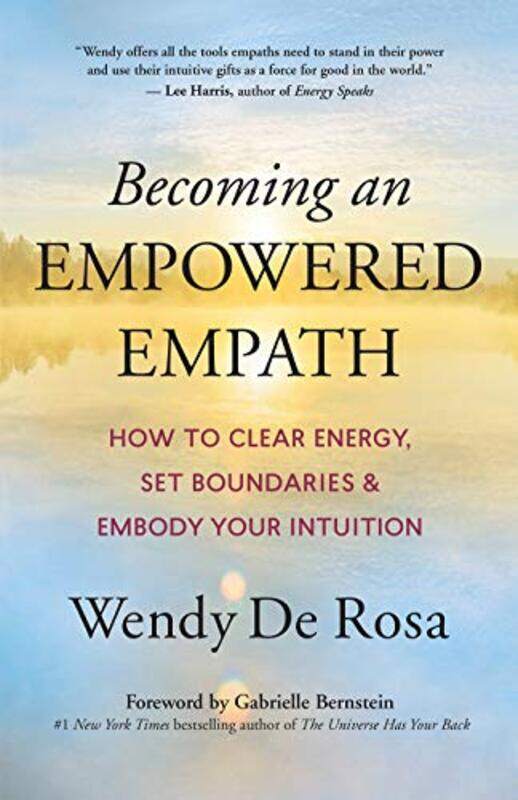 

Becoming an Empowered Empath by Wendy De Rosa-Paperback