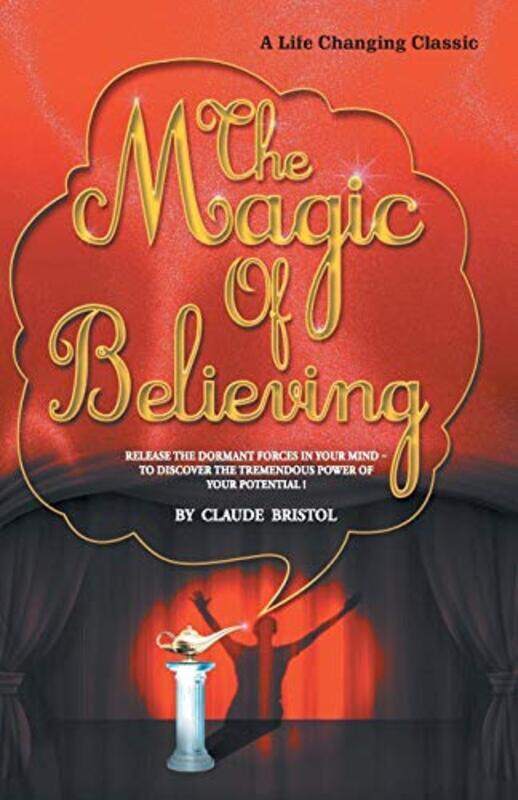 

The Magic of Believing , Paperback by Bristol, Claude M.