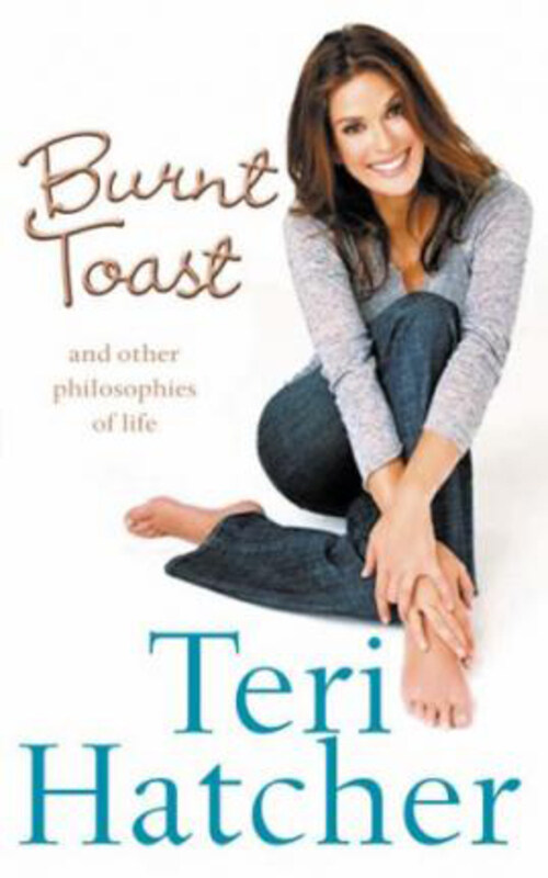 

Burnt Toast, Hardcover Book, By: Teri Hatcher